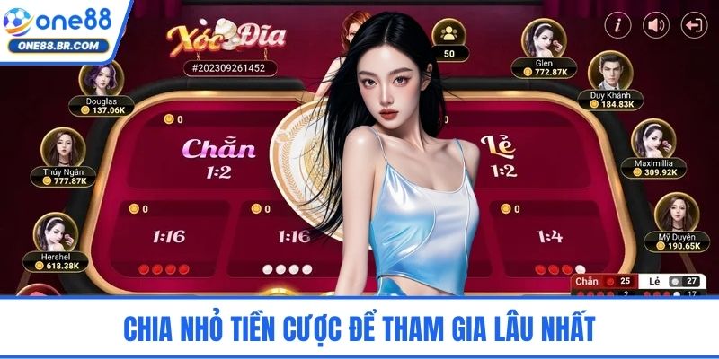 Chia nhỏ tiền cược để tham gia lâu nhất