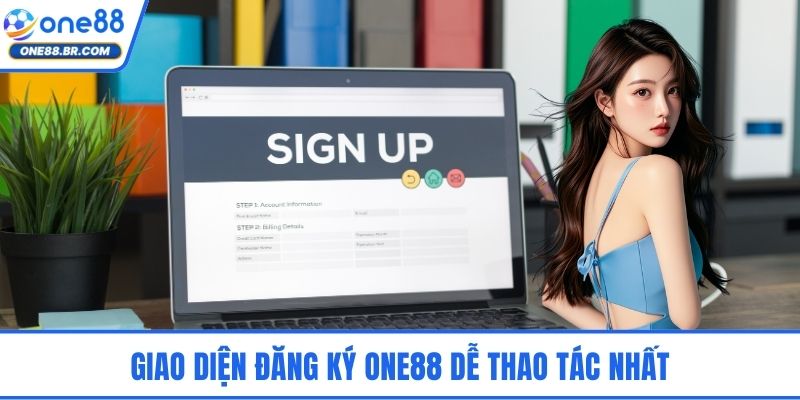 Đăng Ký ONE88 - Nhanh Chóng, An Toàn Cho Người Mới Nhất Giao diện đăng ký ONE88 dễ thao tác nhất