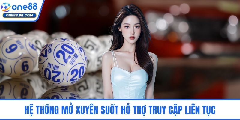 Hệ thống mở xuyên suốt hỗ trợ truy cập liên tục