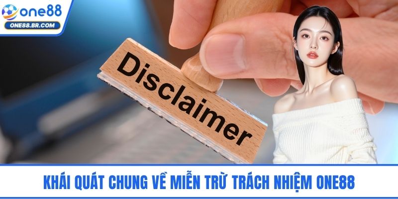 Miễn Trừ Trách Nhiệm ONE88 - Nguyên Tắc Pháp Lý Minh Bạch Khái quát chung về miễn trừ trách nhiệm ONE88