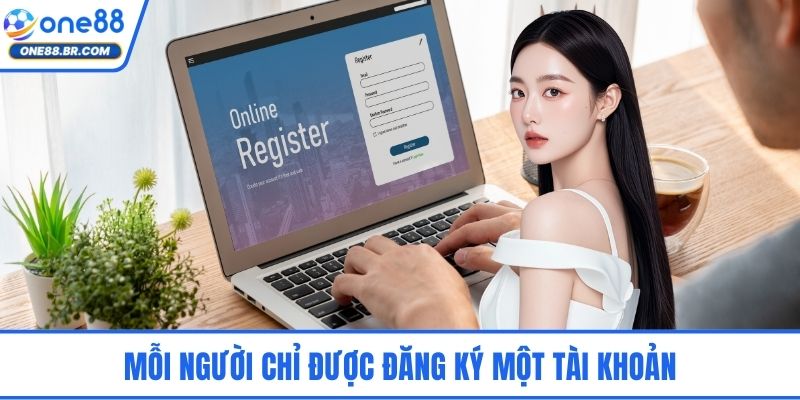 Đăng Ký ONE88 - Nhanh Chóng, An Toàn Cho Người Mới Nhất Mỗi người chỉ được đăng ký một tài khoản
