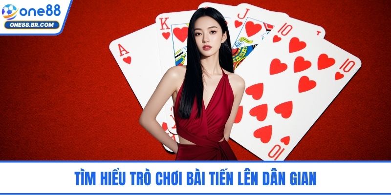 Tìm hiểu trò chơi bài tiến lên dân gian